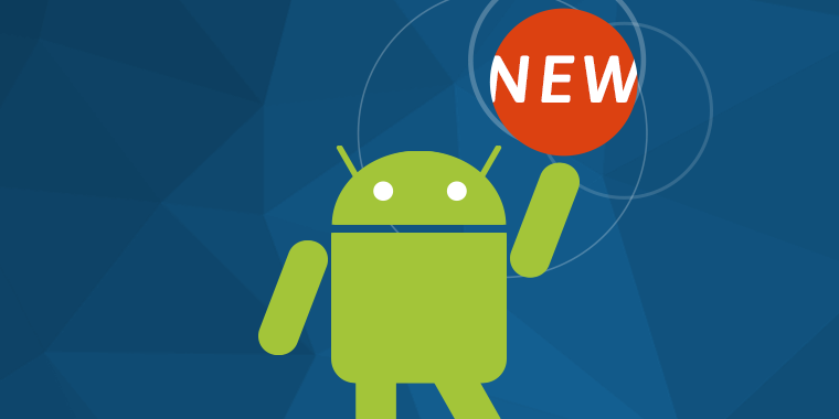 Android fejlesztői újdonságok
