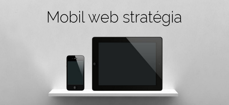 Mobil web stratégia